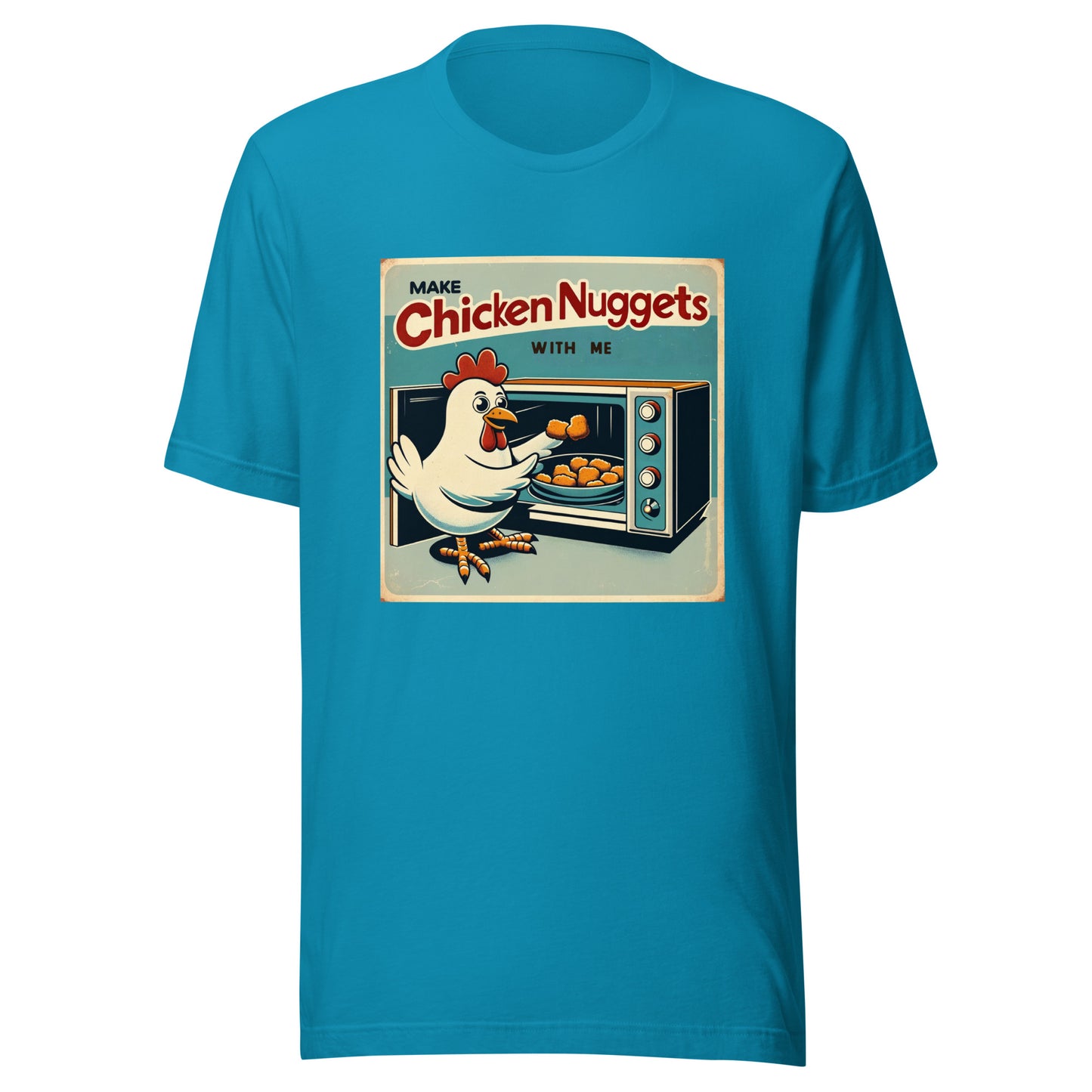 Make Chicken Nuggets with Me Kitchen Fun Unisex t-shirt
