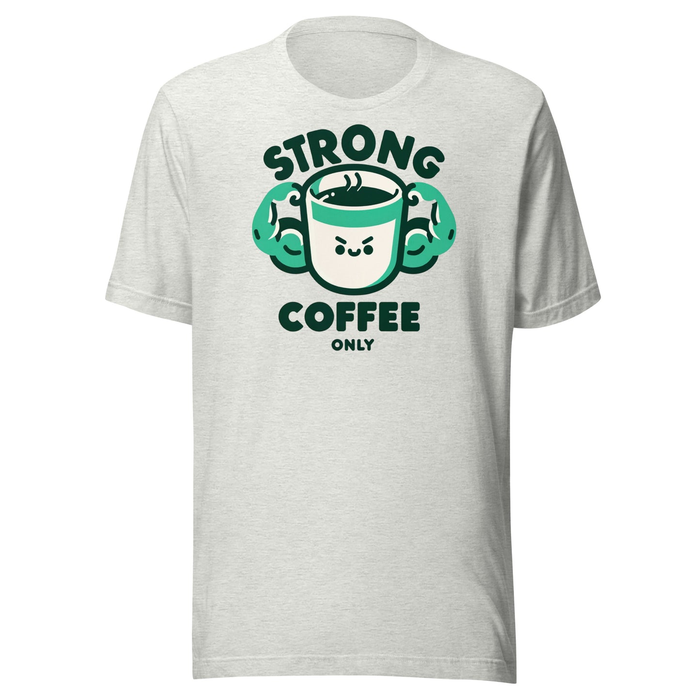 Strong Coffee Only: Mr. Buff Cup – Unisex t-shirt