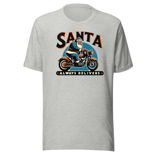 Santa Always Delivers Christmas Motorcycle Unisex t-shirt