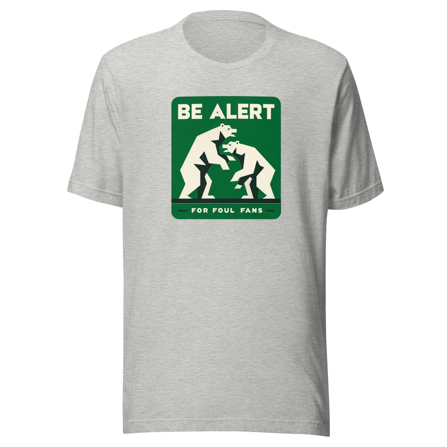 Green Fighting Bears "Be Alert for Foul Fans" Distressed Tee - Unisex