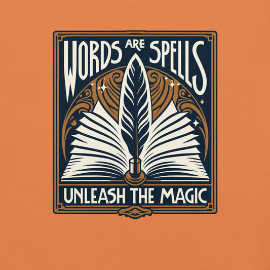Words are Spells - Unleash the Magic Unisex t-shirt