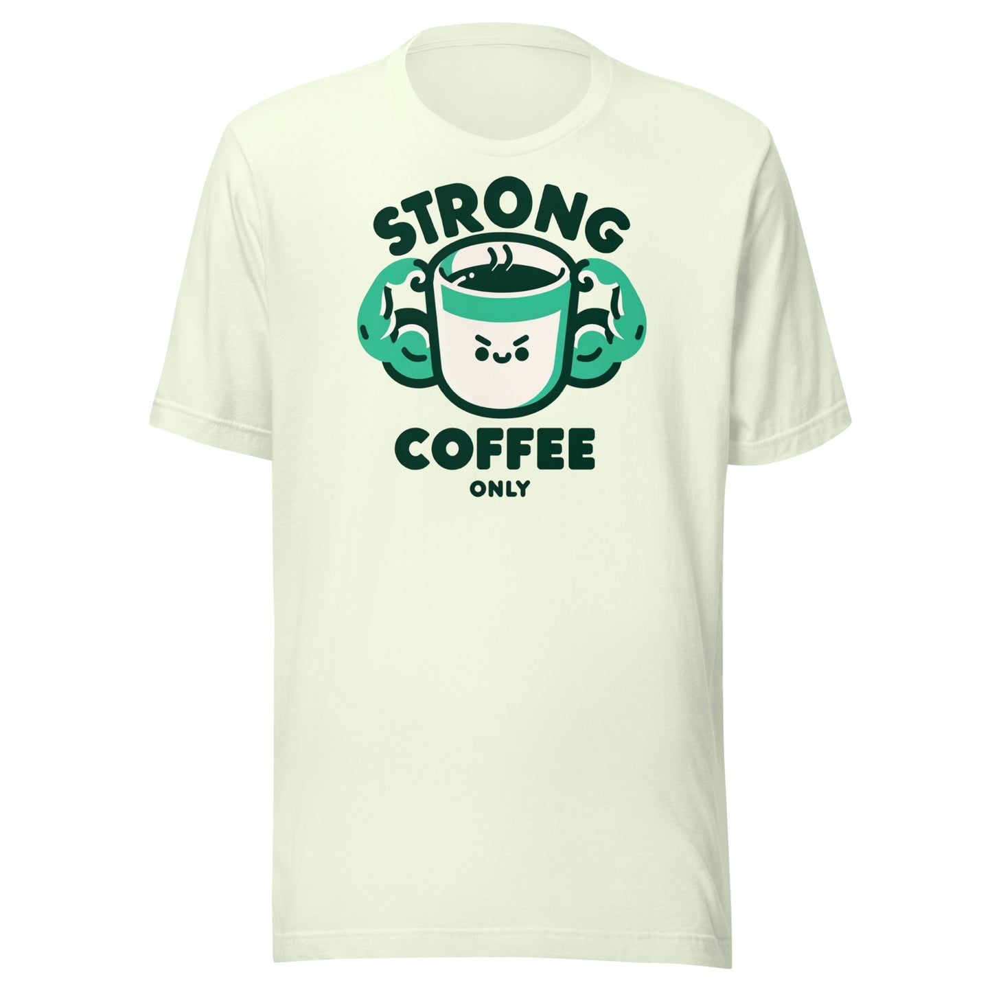 Strong Coffee Only: Mr. Buff Cup – Unisex t-shirt