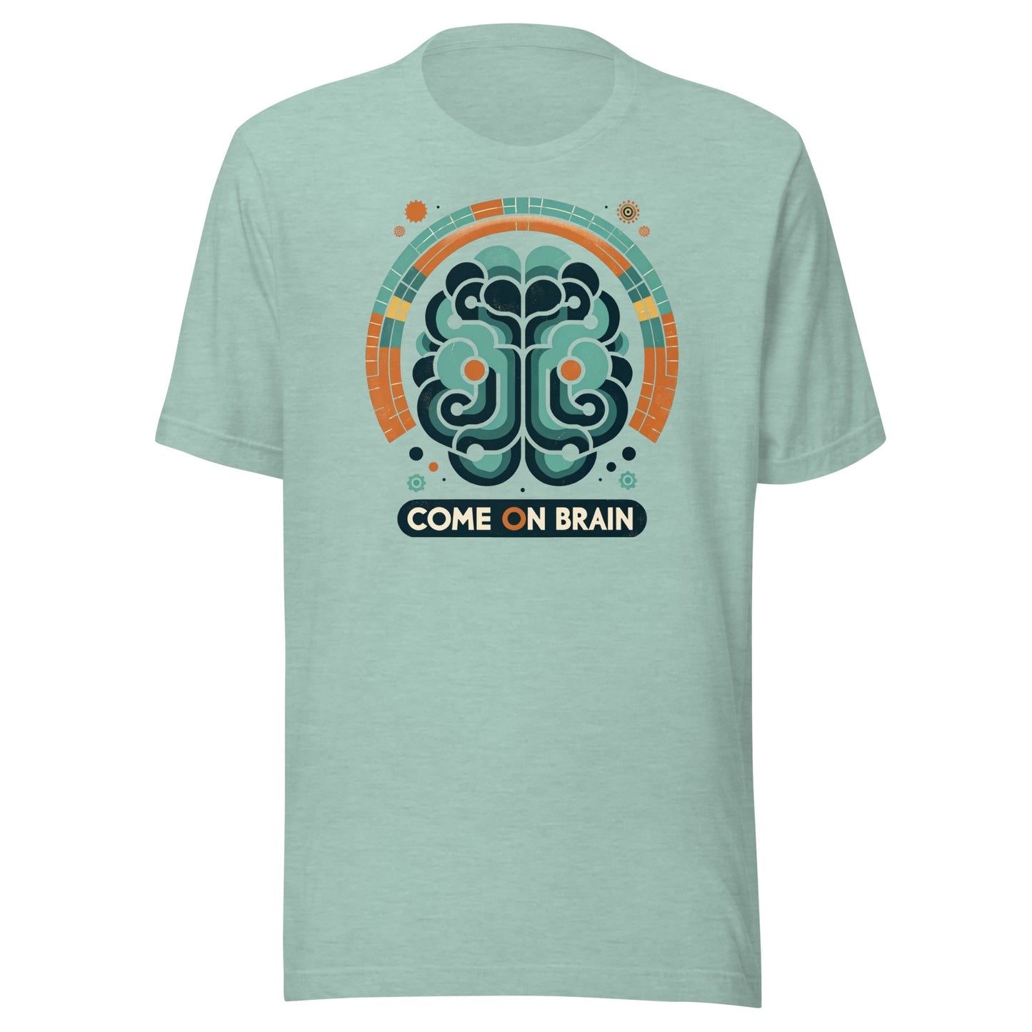 Come on Brain Unisex t-shirt