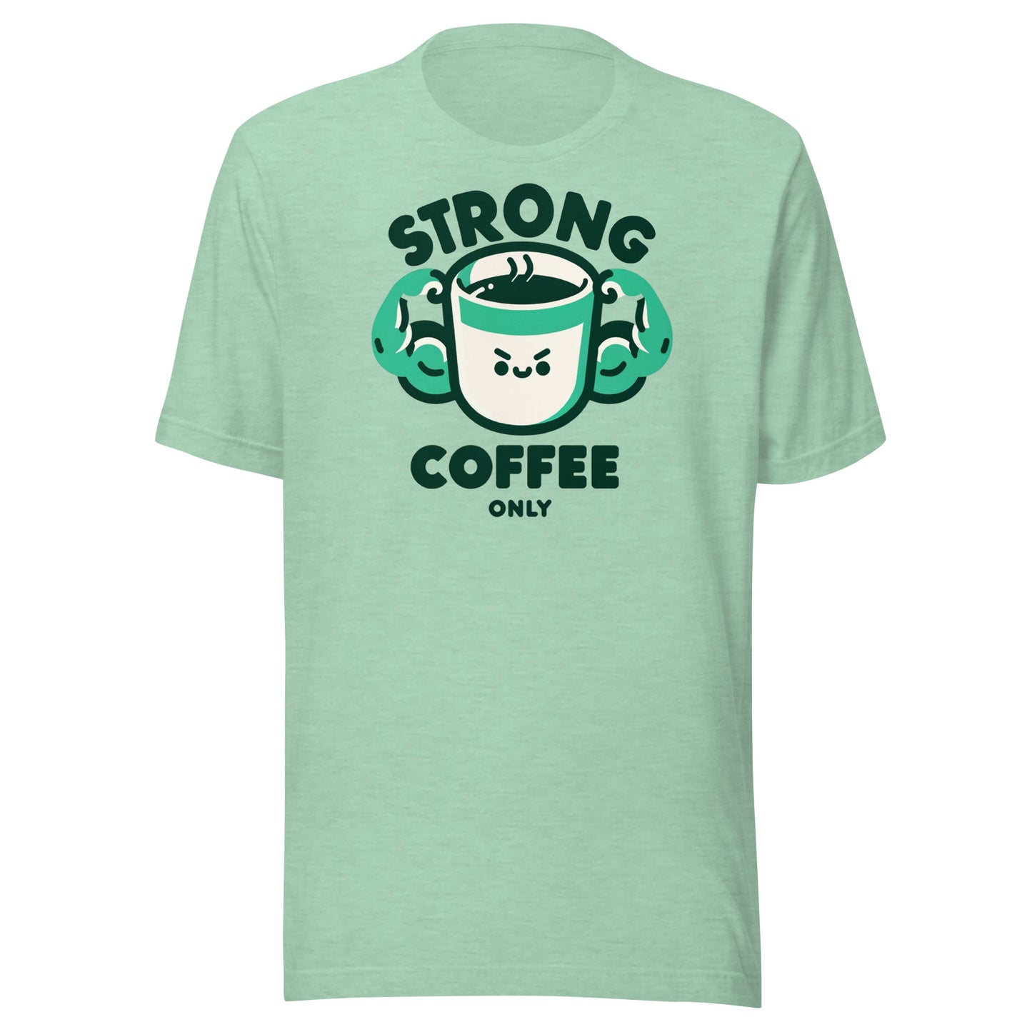 Strong Coffee Only: Mr. Buff Cup – Unisex t-shirt