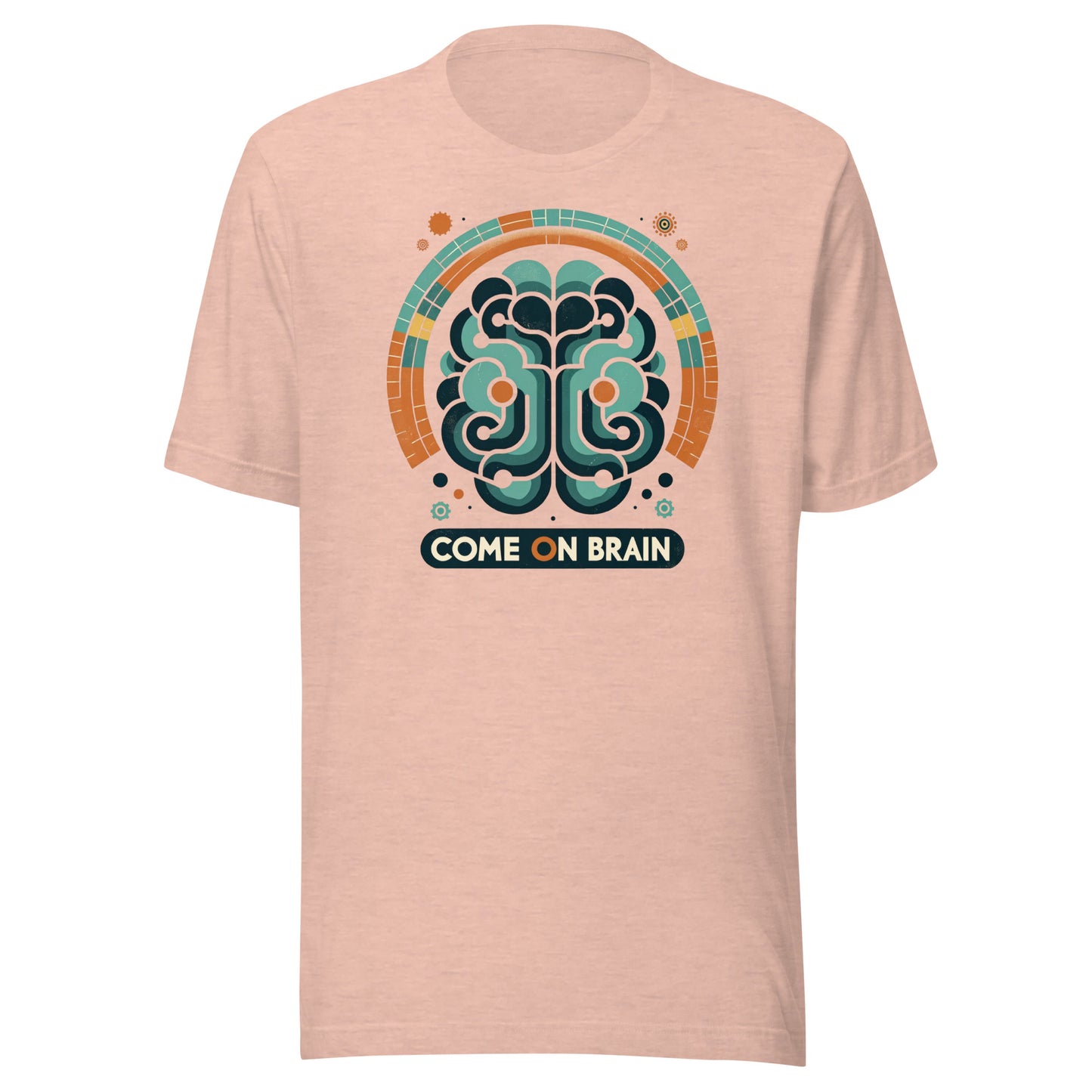 Come on Brain Unisex t-shirt