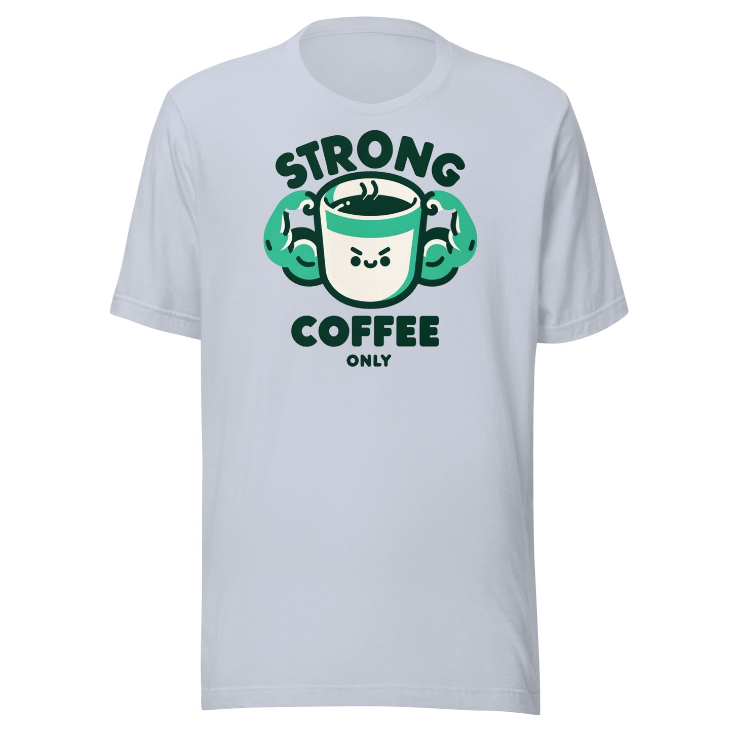 Strong Coffee Only: Mr. Buff Cup – Unisex t-shirt