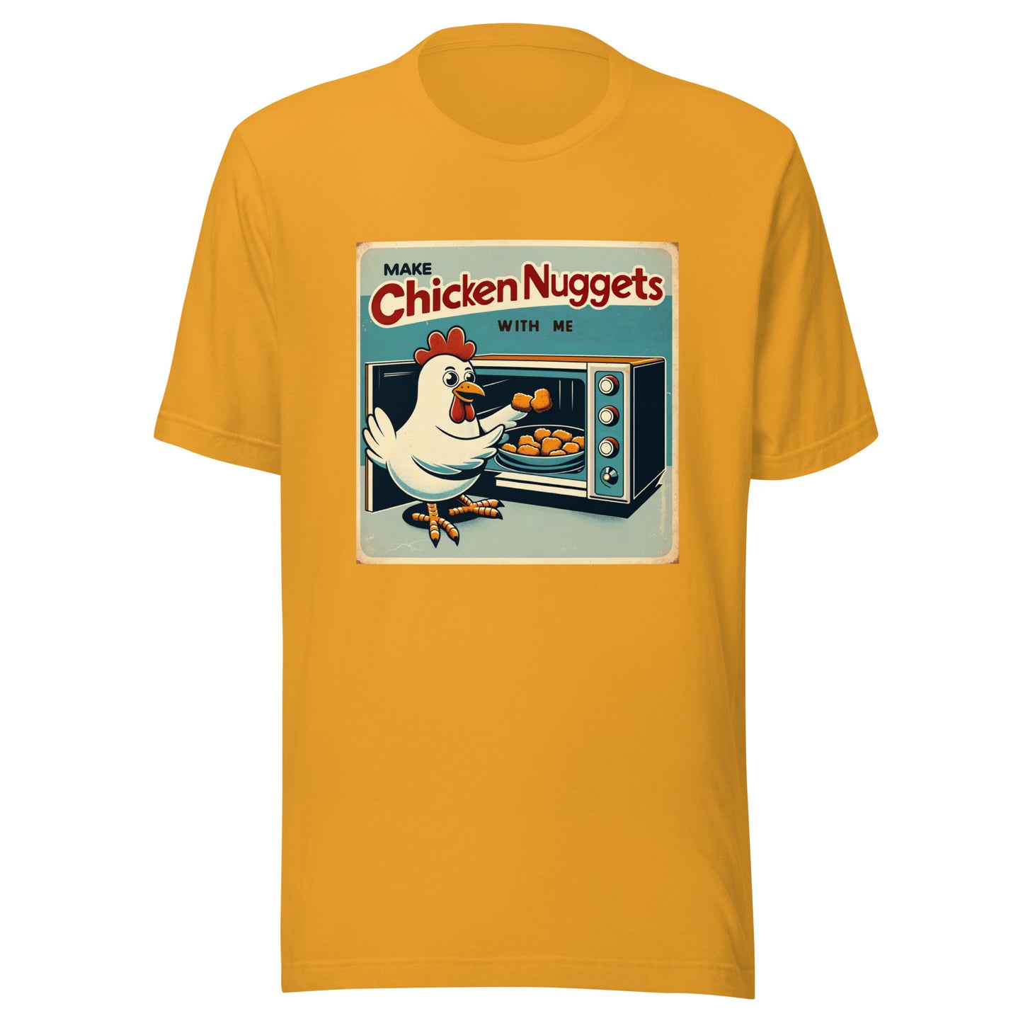 Make Chicken Nuggets with Me Kitchen Fun Unisex t-shirt