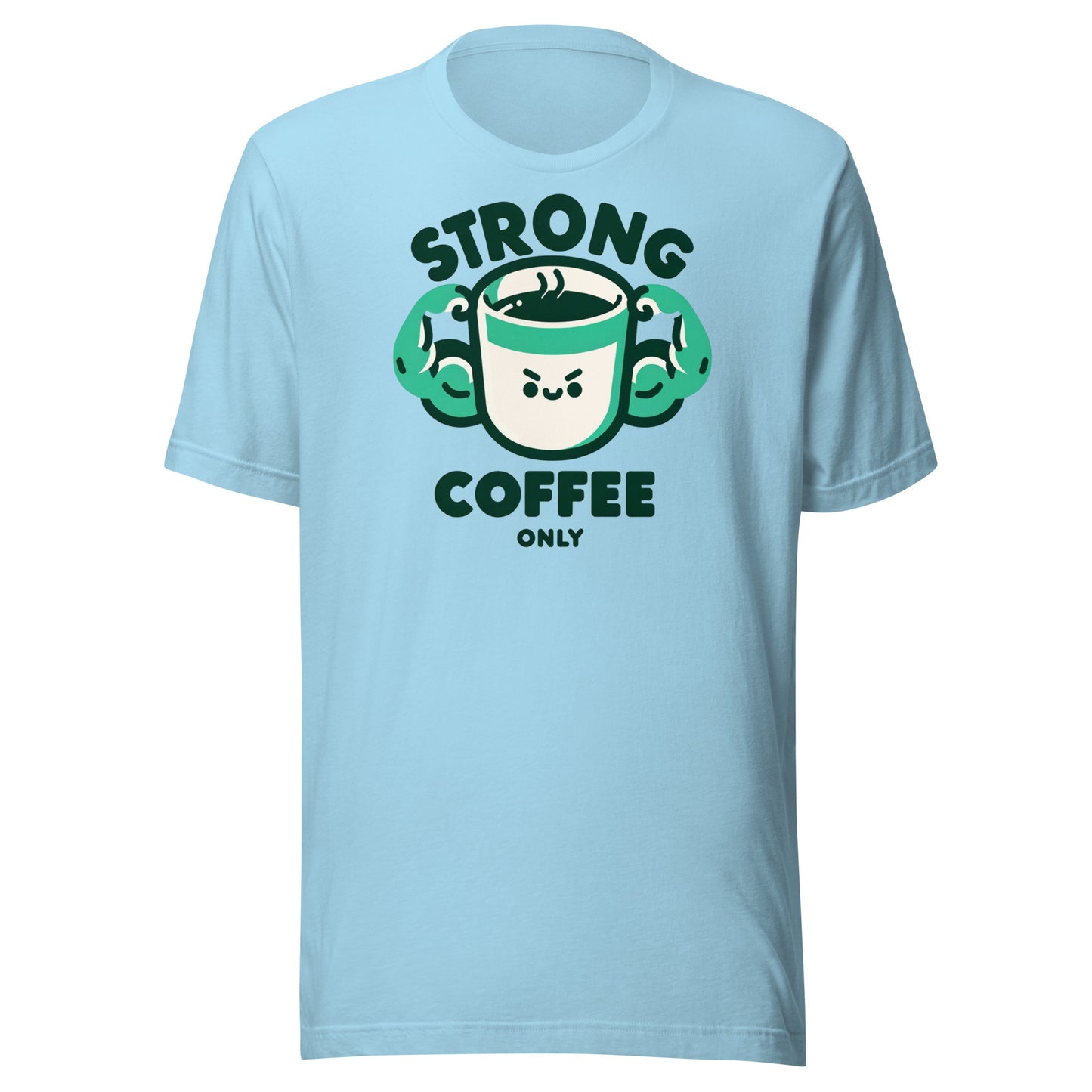 Strong Coffee Only: Mr. Buff Cup – Unisex t-shirt