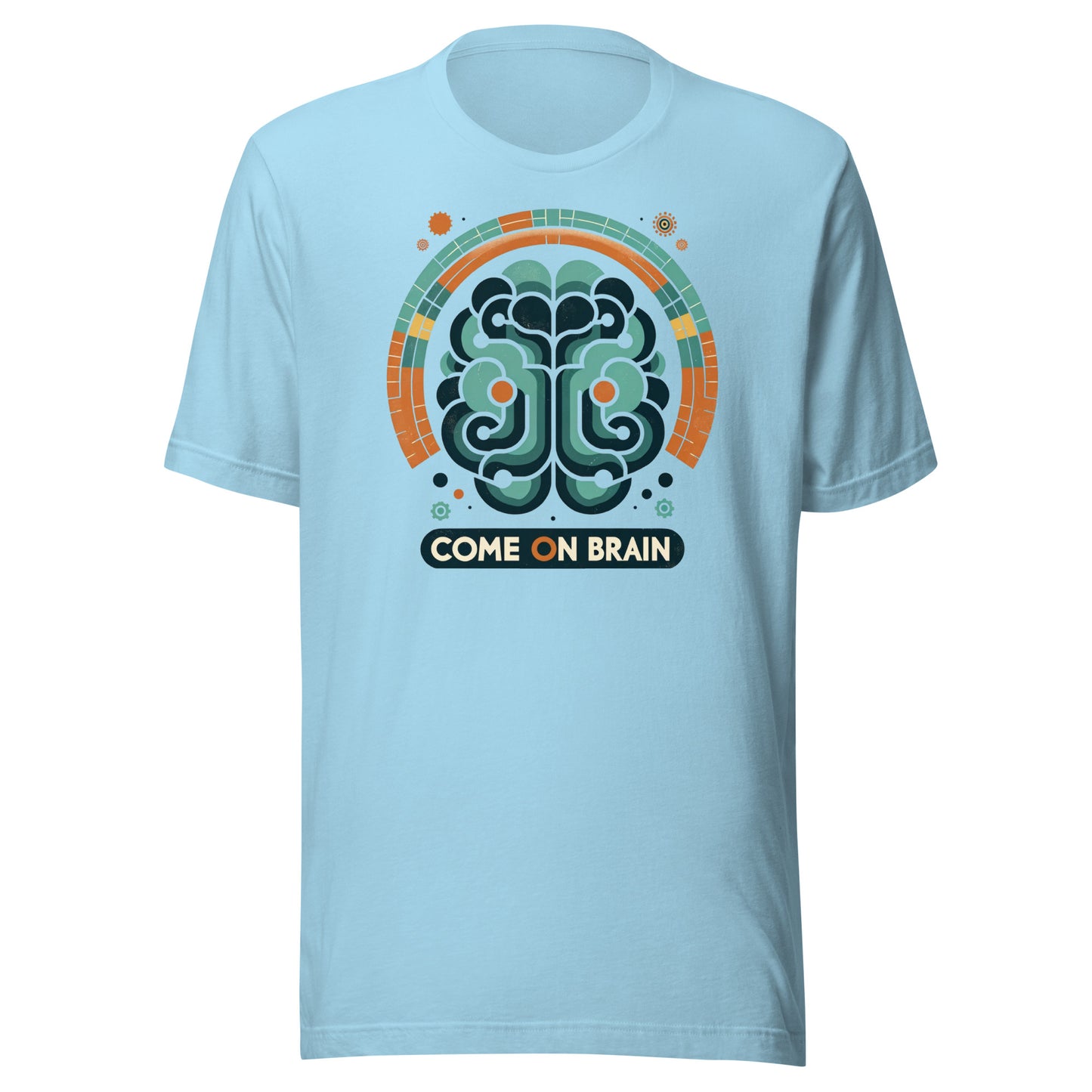Come on Brain Unisex t-shirt