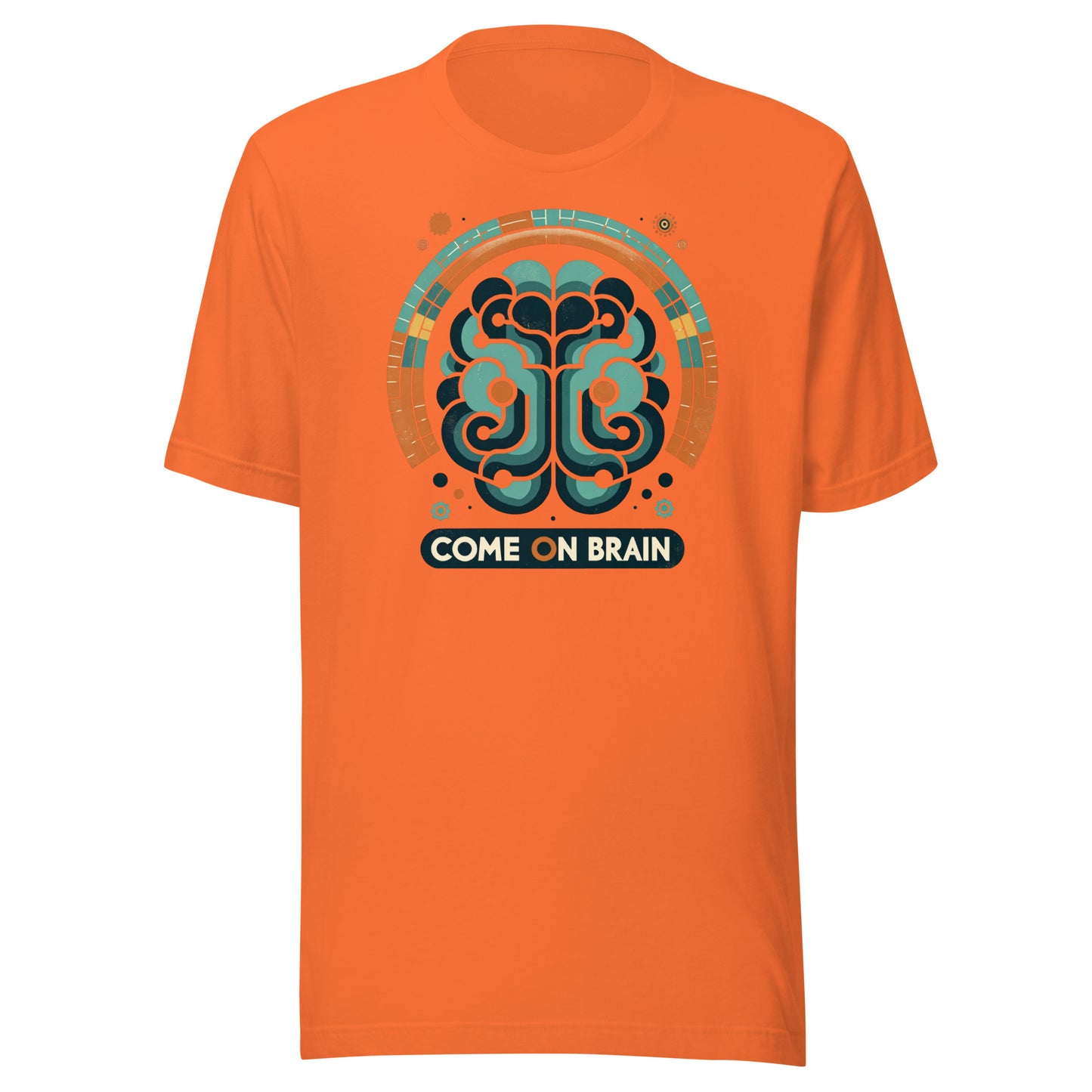 Come on Brain Unisex t-shirt