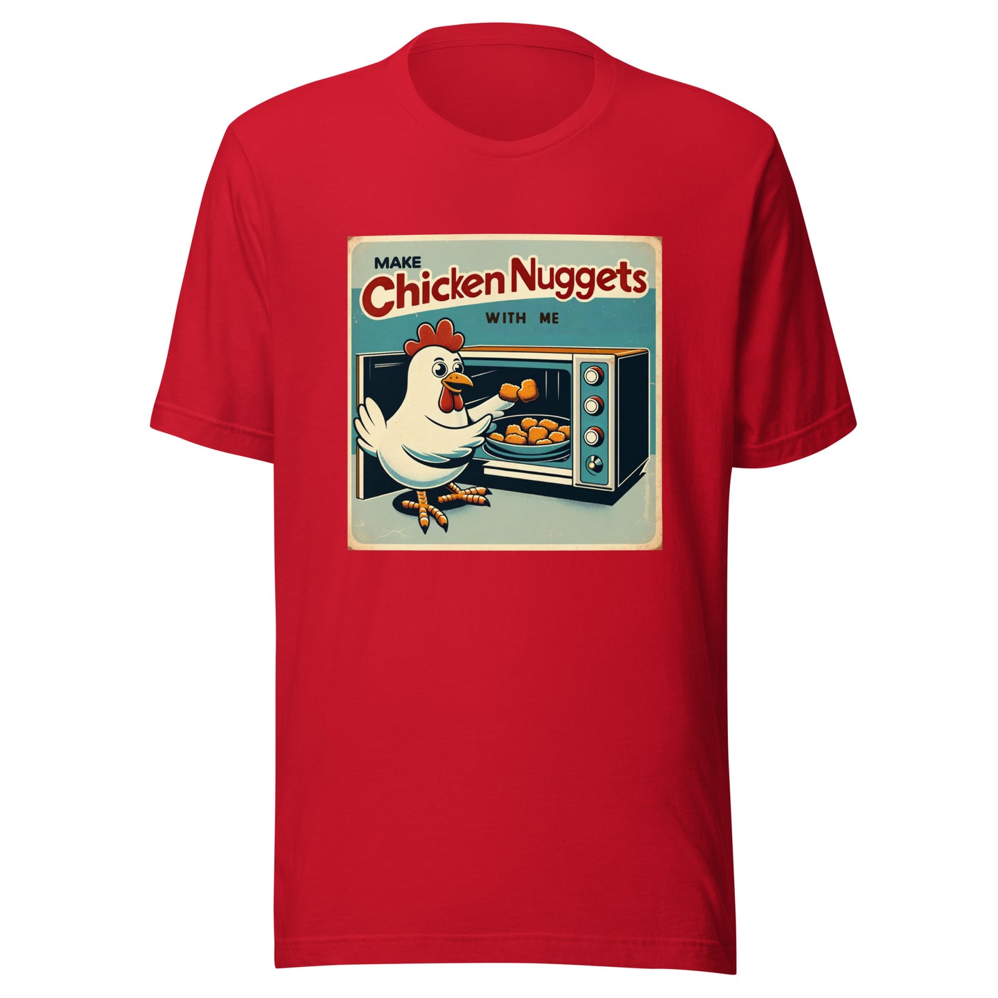 Make Chicken Nuggets with Me Kitchen Fun Unisex t-shirt
