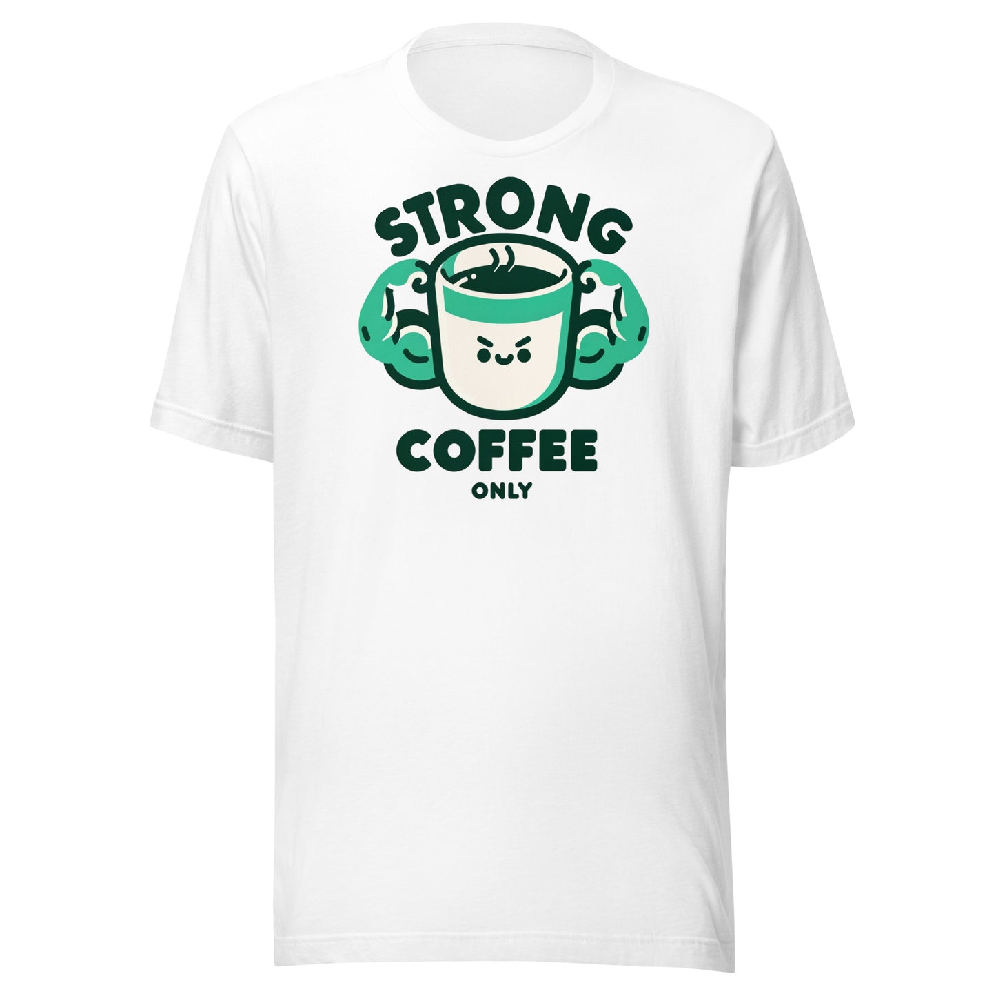Strong Coffee Only: Mr. Buff Cup – Unisex t-shirt