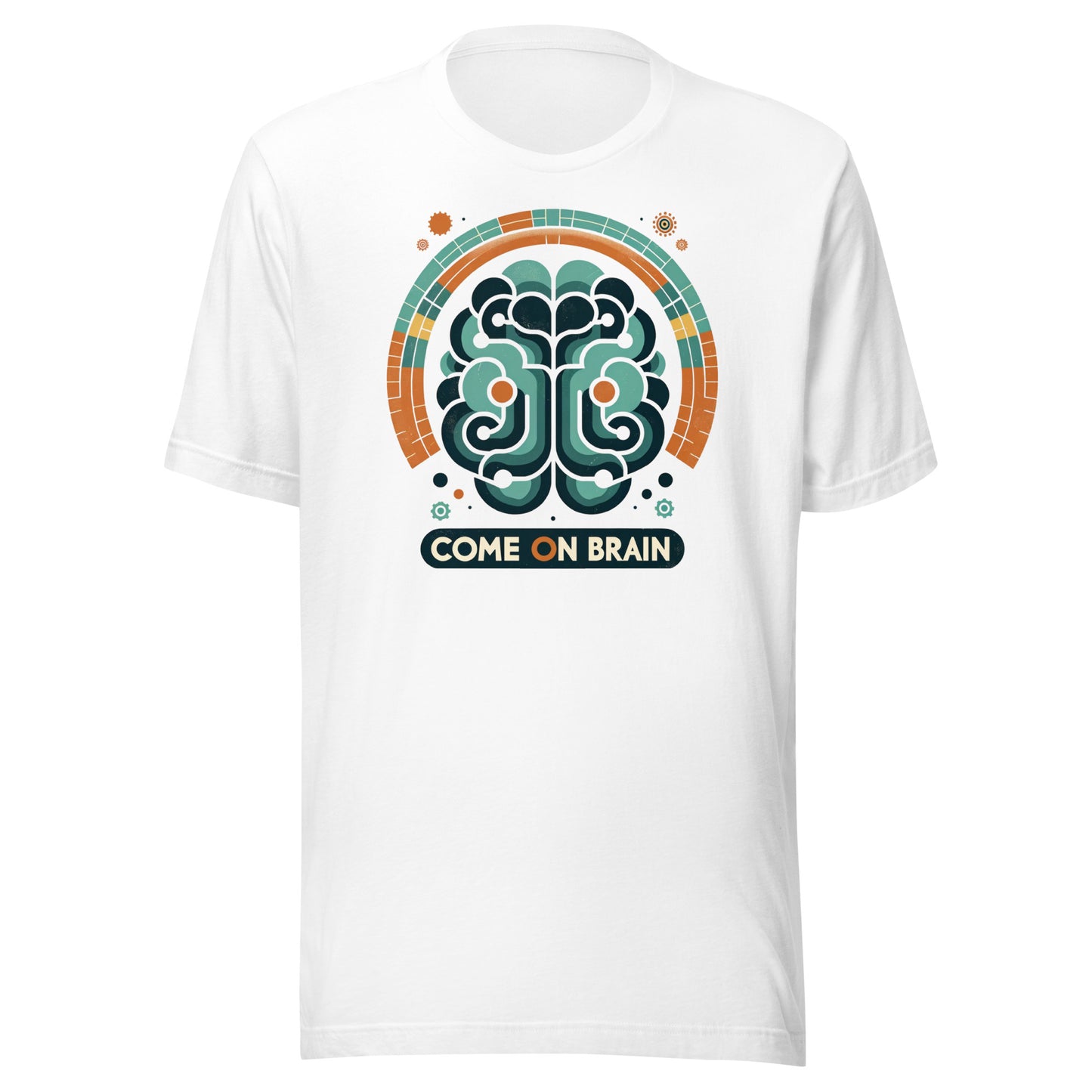 Come on Brain Unisex t-shirt