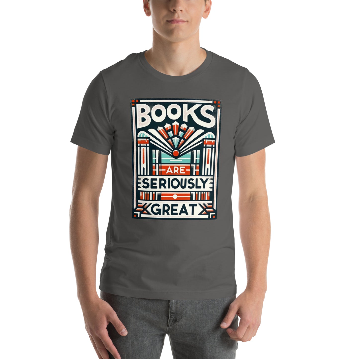 "Books Are Seriously Great" Graphic Unisex t-shirt