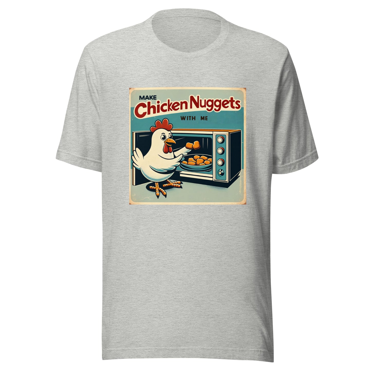 Make Chicken Nuggets with Me Kitchen Fun Unisex t-shirt