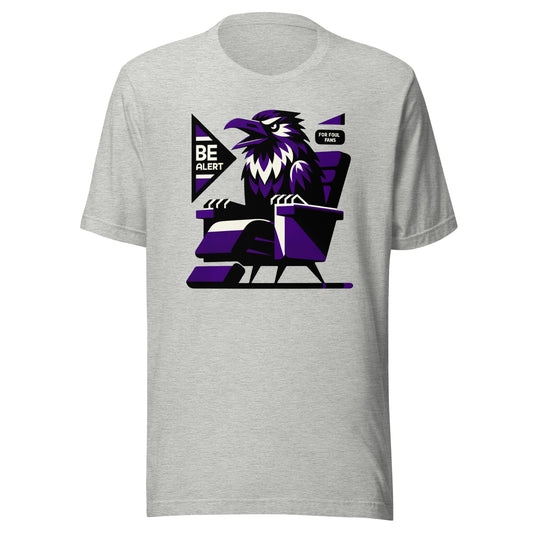 Intimidating Raven "Be Alert for Foul Fans" Graphic Tee - Unisex