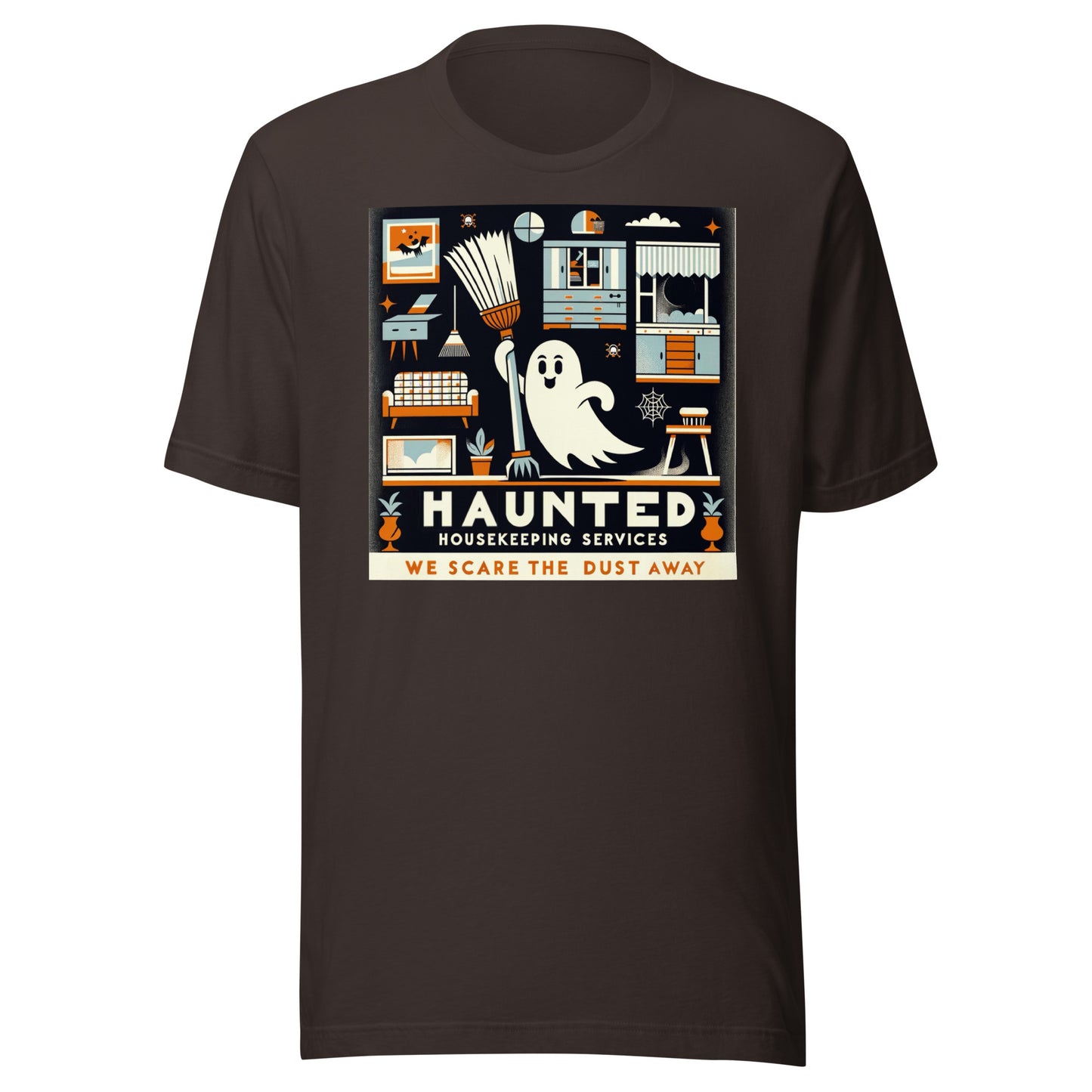 Haunted Housekeeping Services - We Scare the Dust Away Unisex t-shirt