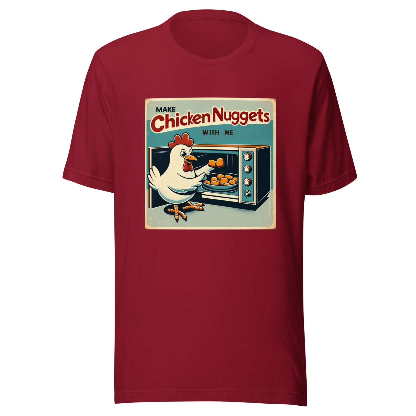 Make Chicken Nuggets with Me Kitchen Fun Unisex t-shirt