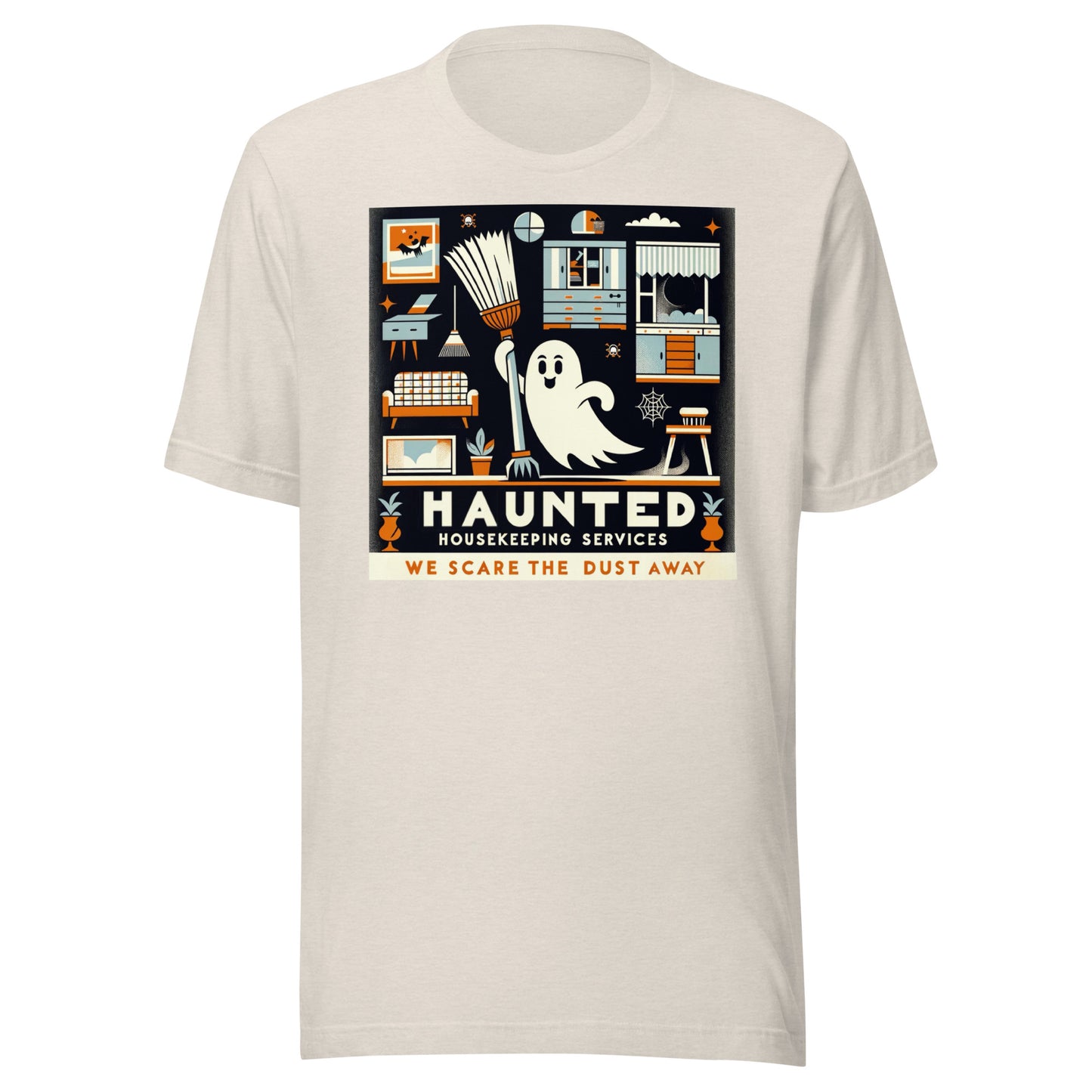 Haunted Housekeeping Services - We Scare the Dust Away Unisex t-shirt