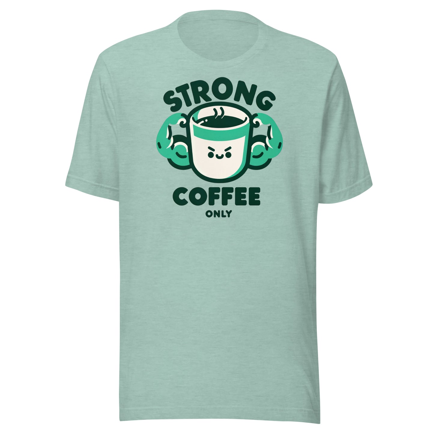 Strong Coffee Only: Mr. Buff Cup – Unisex t-shirt