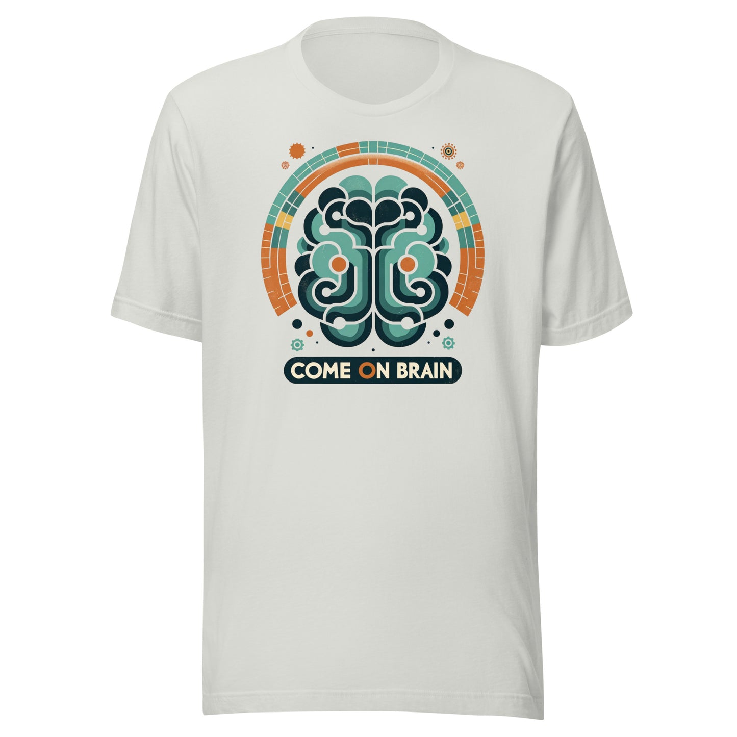 Come on Brain Unisex t-shirt