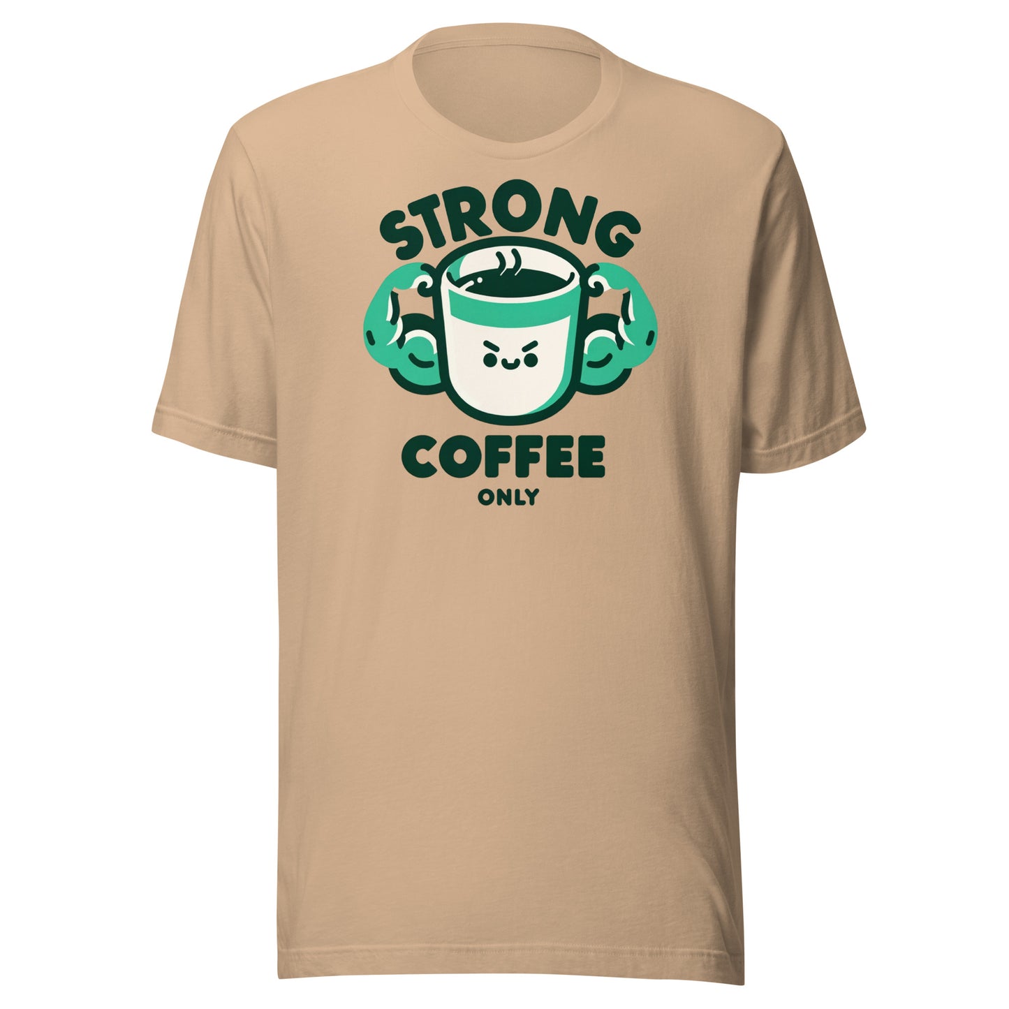 Strong Coffee Only: Mr. Buff Cup – Unisex t-shirt