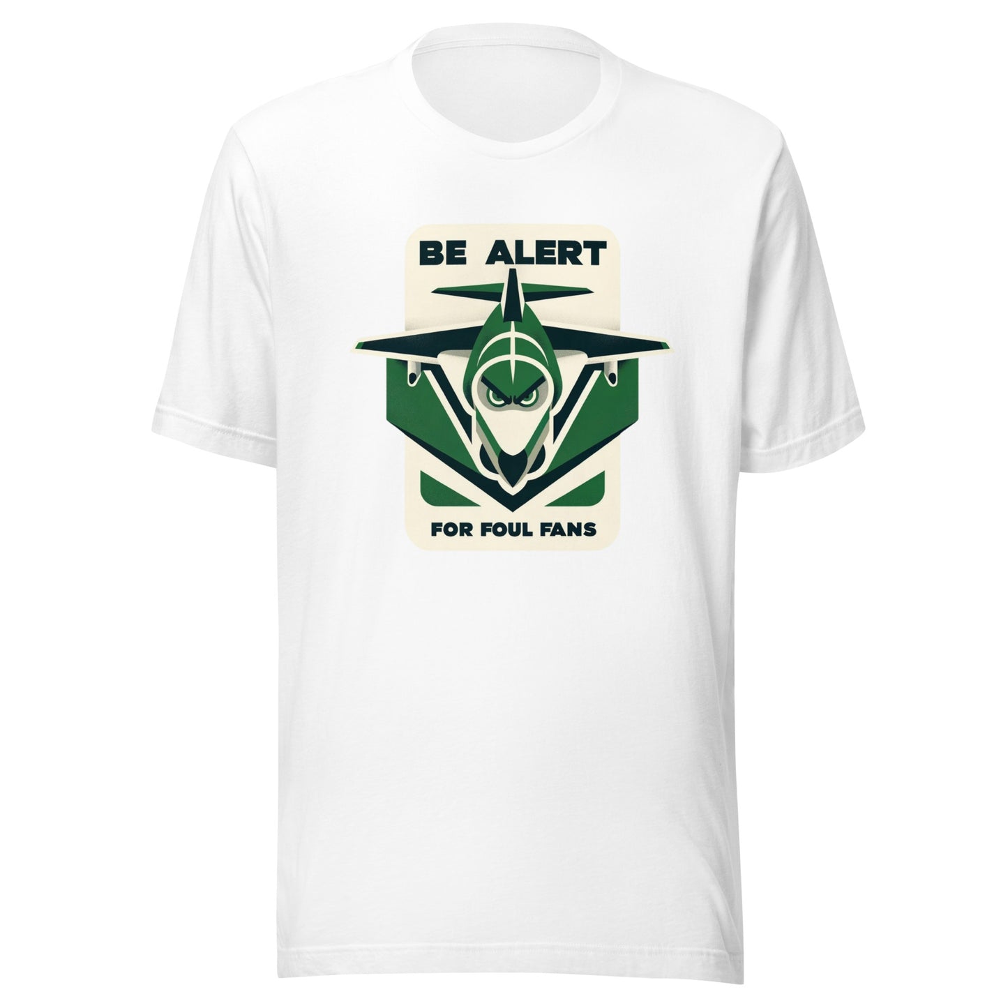 Angry Green Jet "Be Alert for Foul Fans" Minimalistic Tee - Unisex